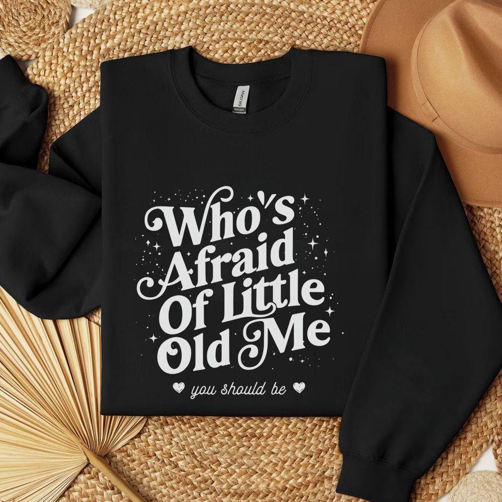 Whos Afraid Of Little Old Me Vuitino Shirt Whos Afraid Of Little Old Me Vuitino Shirt